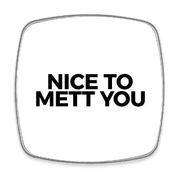 nice to mett you - Viereckiger Kühlschrankmagnet - Weiß - Vorne