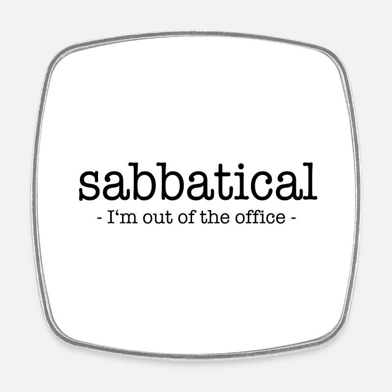Sabbatical - Viereckiger Kühlschrankmagnet - Weiß