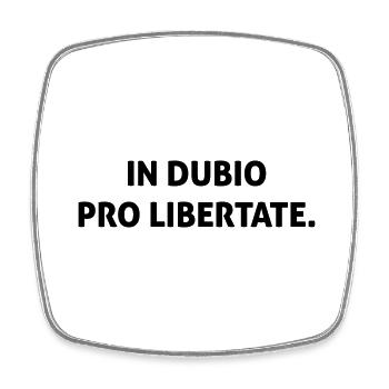 In dubio pro libertate. - Viereckiger Kühlschrankmagnet - Weiß - Vorne