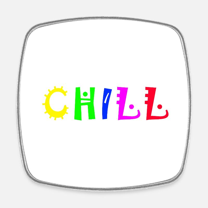 Chill - Magnet carré - blanc