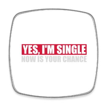 single now your chance - Viereckiger Kühlschrankmagnet - Weiß - Vorne