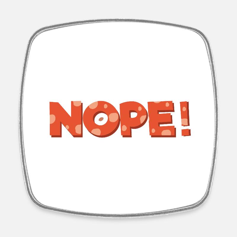 nope - Square fridge magnet - white