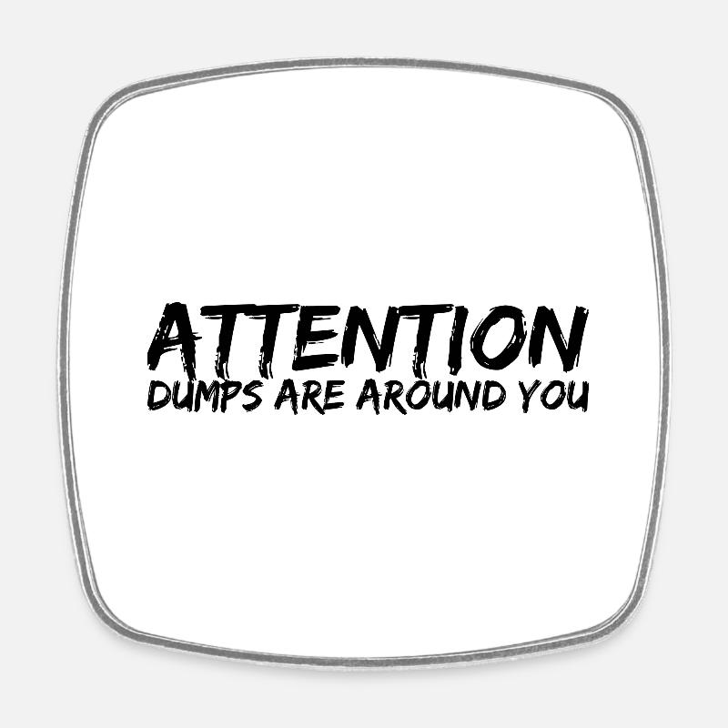 Attention! Les idiots sont autour de vous - Magnet carré - blanc