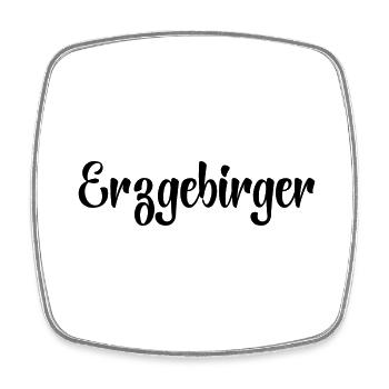 Erzgebirger Spruch Schriftzug - Viereckiger Kühlschrankmagnet - Weiß - Vorne