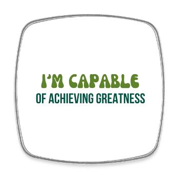 I'm capable of achieving greatness typography - Square fridge magnet - white - Front