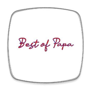 PAPA. FÊTE DES PÈRES. BONNE FÊTE PAPA. BONNE FÊTE. - Magnet carré - blanc - Devant