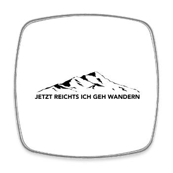 Jetzt Reichts Ich Geh Wandern - (7) - Viereckiger Kühlschrankmagnet - Weiß - Vorne