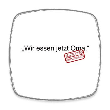 Wir essen jetzt Oma Satzzeichen Leben retten Komma - Viereckiger Kühlschrankmagnet - Weiß - Vorne