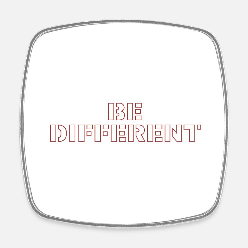 be different - Viereckiger Kühlschrankmagnet - Weiß