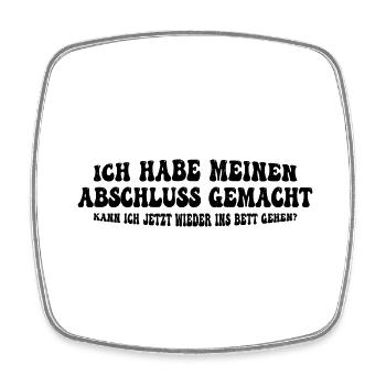 I Graduated Can I Go Back To Bed Now - Square fridge magnet - white - Front