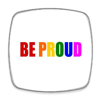 Be proud - Magnet carré - blanc - Devant