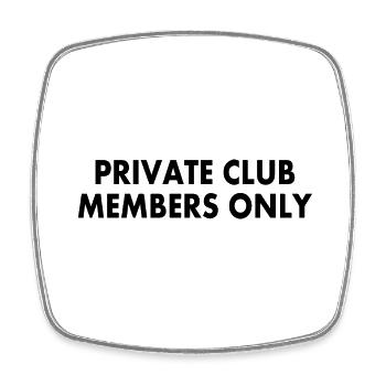 private club members only - Square fridge magnet - white - Front