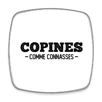 copines comme connasses - Magnet carré - blanc - Devant