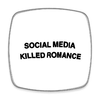 les réseaux sociaux ont tué la romance - Magnet carré - blanc - Devant