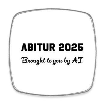 Abitur brought to you by AI - Viereckiger Kühlschrankmagnet - Weiß - Vorne