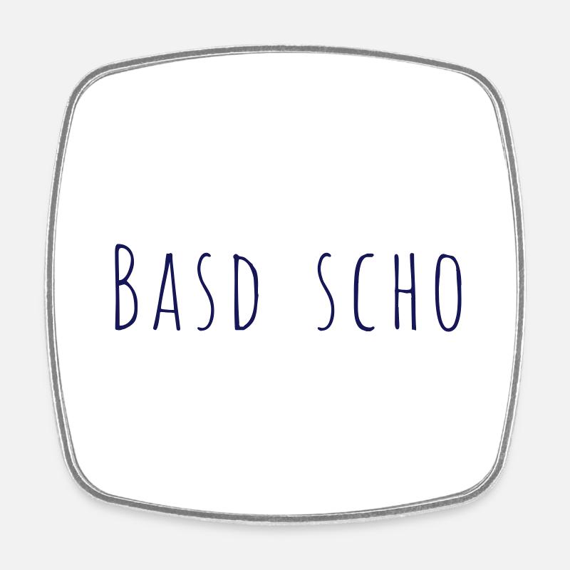 Basd scho - amatica - Viereckiger Kühlschrankmagnet - Weiß