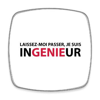 Laissez-Moi passer, je suis ingenieur - Magnet carré - blanc - Devant