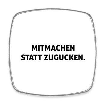 Mitmachen statt zugucken - Viereckiger Kühlschrankmagnet - Weiß - Vorne
