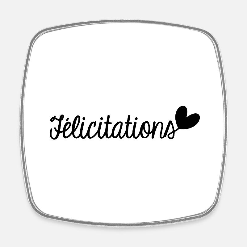 FELICITATIONS. BRAVO. NAISSANCE. ANNIVERSAIRE. BAC - Magnet carré - blanc