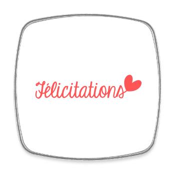 FELICITATIONS. BRAVO. NAISSANCE. ANNIVERSAIRE. BAC - Magnet carré - blanc - Devant