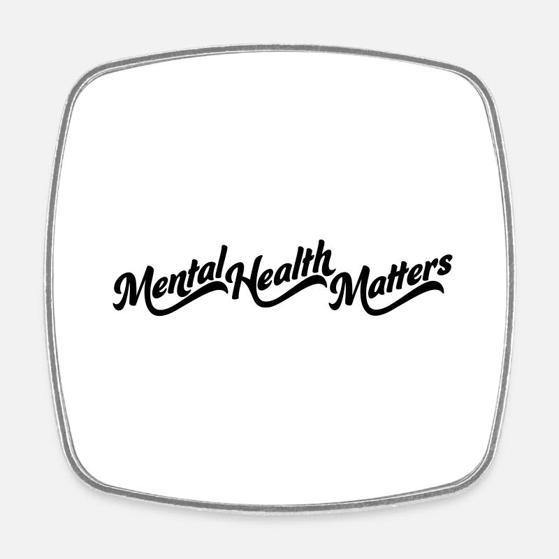 mental health matters quote - Square fridge magnet - white