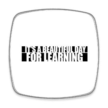beautiful day for learning - Square fridge magnet - white - Front