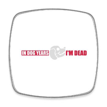 in dog years Dead - Viereckiger Kühlschrankmagnet - Weiß - Vorne