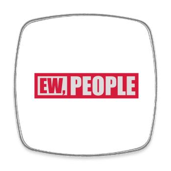 ew people lustiges Zitat - Viereckiger Kühlschrankmagnet - Weiß - Vorne