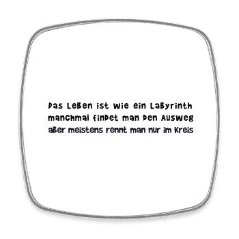 Das Leben ist ein Labyrinth I cooler Spruch - Viereckiger Kühlschrankmagnet - Weiß - Vorne