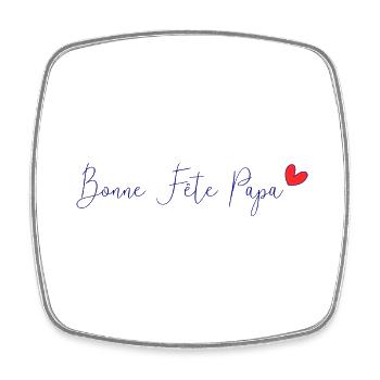 BONNE FÊTE PAPA. PAPA. FÊTE DES PÈRES. BONNE FÊTE - Magnet carré - blanc - Devant