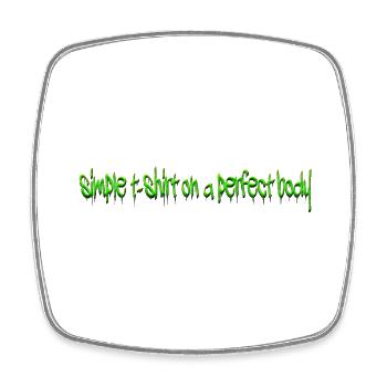Simple T shirt perfect body - Square fridge magnet - white - Front
