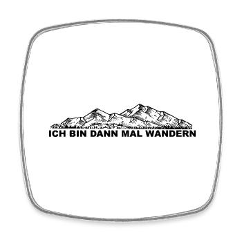 Ich Bin Dann Mal Wandern - (5) - Viereckiger Kühlschrankmagnet - Weiß - Vorne