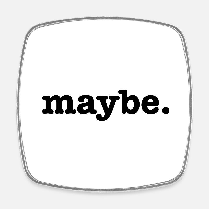 Maybe - Square fridge magnet - white