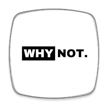 Why Not - Viereckiger Kühlschrankmagnet - Weiß - Vorne