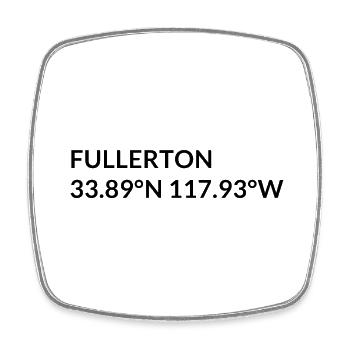 Fullerton, California, United States Coordinates - Square fridge magnet - white - Front