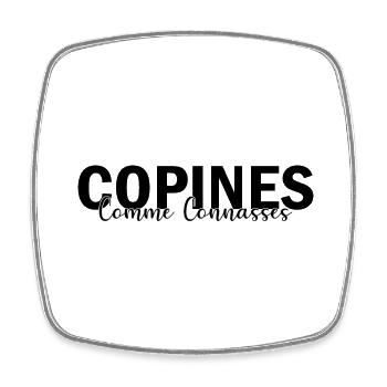 copines comme connasses - Magnet carré - blanc - Devant