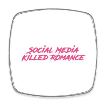 Social Media Killed Romance - Viereckiger Kühlschrankmagnet - Weiß - Vorne