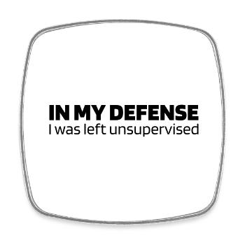 In my defense - I was left unsupervised - Viereckiger Kühlschrankmagnet - Weiß - Vorne