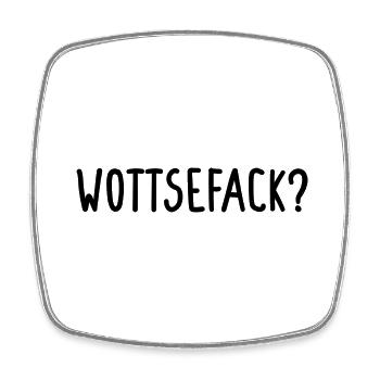 Wottsefack? - Viereckiger Kühlschrankmagnet - Weiß - Vorne