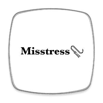 Misstress - Viereckiger Kühlschrankmagnet - Weiß - Vorne