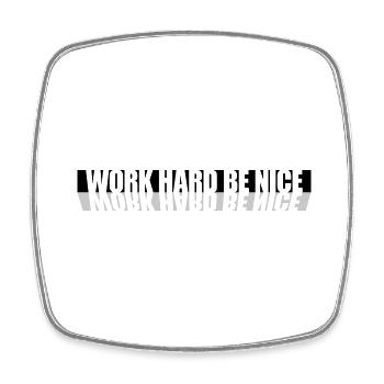 Work Hard Nice - Square fridge magnet - white - Front
