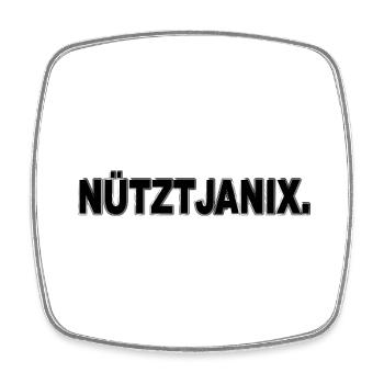 NÜTZTJANIX - NÜTZ JA AUCH NIX - Lustiger Spruch - Viereckiger Kühlschrankmagnet - Weiß - Vorne