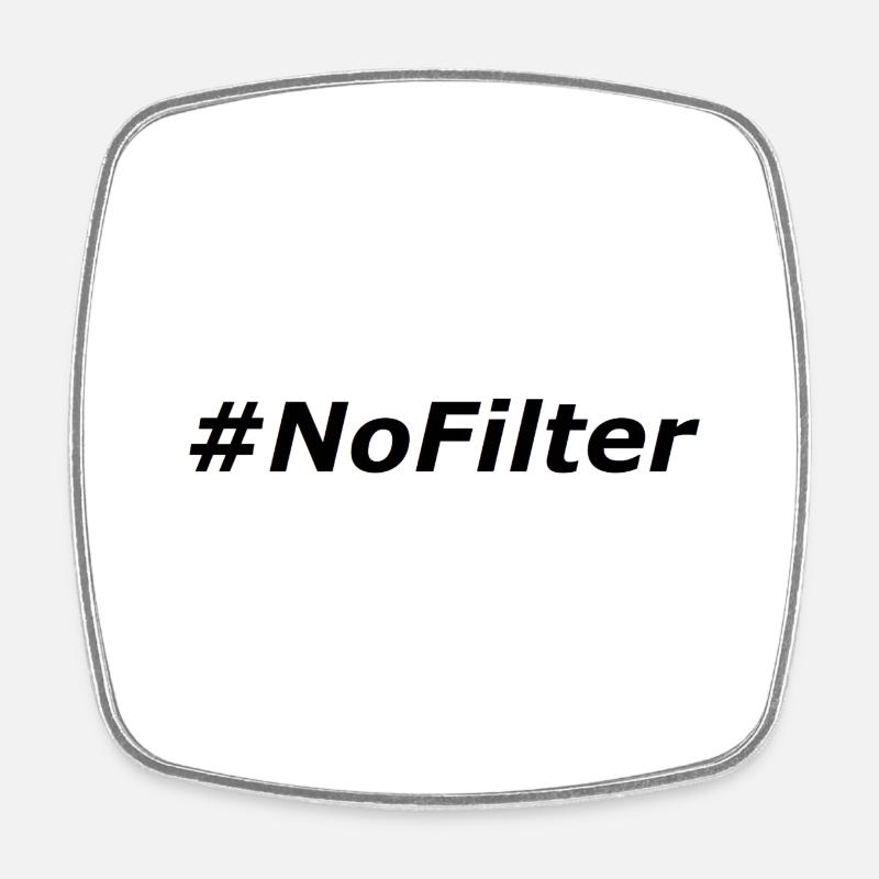 #NoFilter - Square fridge magnet - white