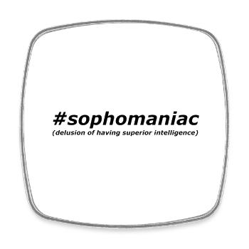 sophomaniac - Square fridge magnet - white - Front