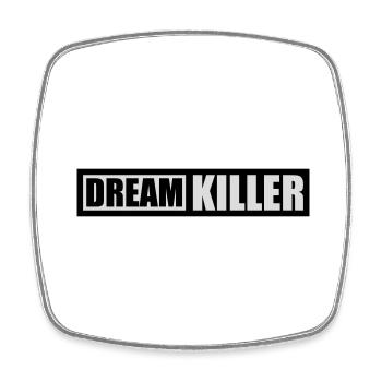 dream killer Pessimisten Zitat - Viereckiger Kühlschrankmagnet - Weiß - Vorne