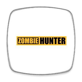 zombie hunter Halloween Quote - Square fridge magnet - white - Front