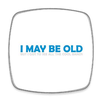 I may be old - Viereckiger Kühlschrankmagnet - Weiß - Vorne