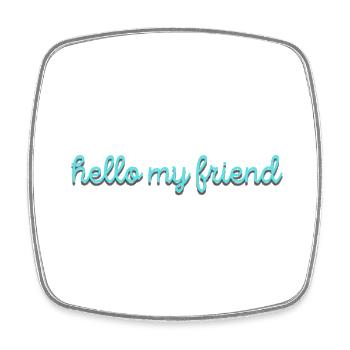 hello my friend - Viereckiger Kühlschrankmagnet - Weiß - Vorne