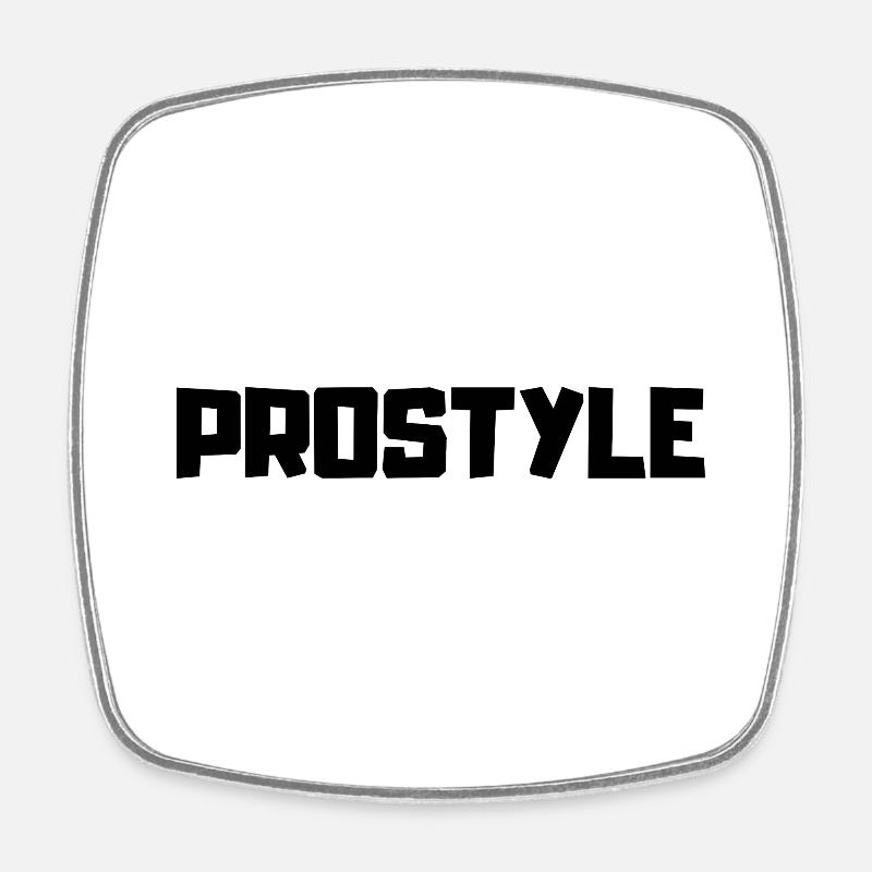 PROSTYLE , pour avoir le style - Magnet carré - blanc