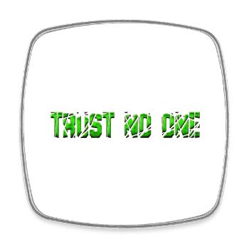 Trust no one inspirational love motivation vibes - Square fridge magnet - white - Front